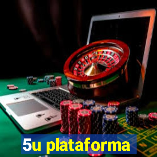 5u plataforma